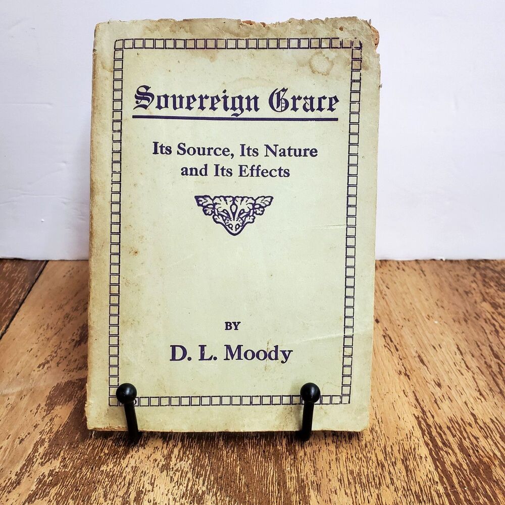 Antique Sovereign Grace Its Source, Its Nature.. D.L. Moody (Colportage Library)